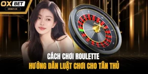 Cách chơi Roulette
